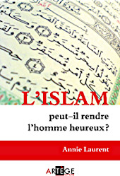 L'Islam peut-il rendre l'homme heureux ?