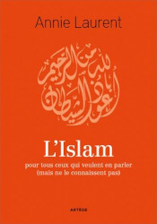 L'islam pour tous ceux qui veulent en parler