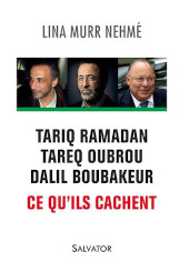 Tariq Ramadan, Tareq Oubrou, Dalil Boubakeur, ce qu'ils cachent
